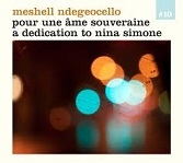 Couverture POUR UNE AME SOUVERAINE - A DEDICATION TO NINA SIMONE de Meshell NDEGEOCELLO