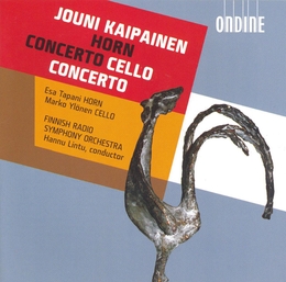 Image du média "CONCERTO POUR COR/ CONCERTO POUR VIOLONCELLE de Jouni KAIPAINEN"