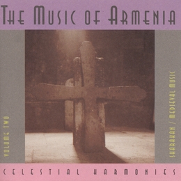 Image du média "MUSIC OF ARMENIA VOL. 2: SHARAKAN/ MEDIEVAL MUSIC"