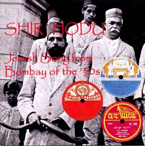 Couverture SHIR HODU. JEWISH SONG FROM BOMBAY OF THE 30'S