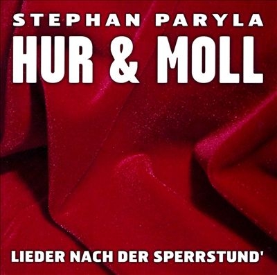 Couverture HUR & MOLL: LIEDER NACH DER SPERRSTUND' de Stephan PARYLA