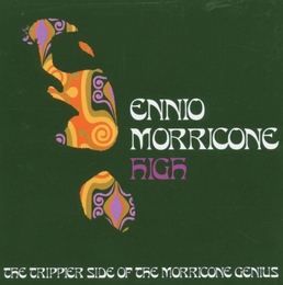 Image du média "MORRICONE HIGH: THE TRIPPIER SIDE OF THE MORRICONE GENIUS de Ennio MORRICONE"