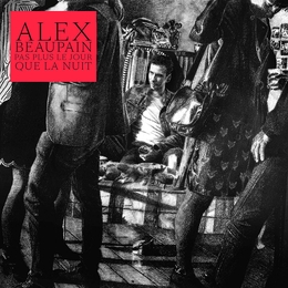 Image du média "PAS PLUS LE JOUR QUE LA NUIT de Alex BEAUPAIN"