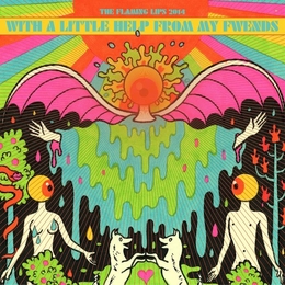 Image du média "WITH A LITTLE HELP FROM MY FWENDS de THE FLAMING LIPS"