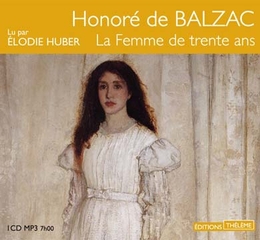 Image du média "LA FEMME DE TRENTE ANS (CD-MP3) de Honoré de BALZAC"