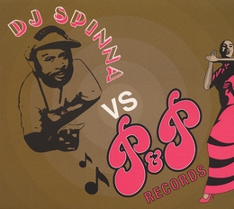 Image du média "DJ SPINNA VS P&P RECORDS de DJ SPINNA"