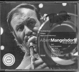 Image du média "THREE ORIGINALS: THE WIDE POINT, TRILOGUE, LIVE IN MONTREUX de Albert MANGELSDORFF"