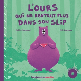 Image du média "L'OURS QUI NE RENTRAIT PLUS DANS SON SLIP de Émilie CHAZERAND"