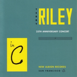 Image du média "IN C - 25TH ANNIVERSARY CONCERT de Terry RILEY"