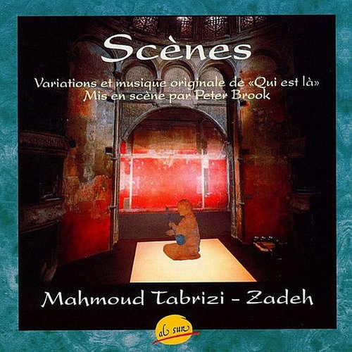 Couverture SCENES: VARIATIONS ET MUSIQUE ORIGINALE DE "QUI EST LA" de Mahmoud TABRIZI-ZADEH