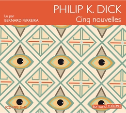 Image du média "CINQ NOUVELLES (CD-MP3) de Philip K. DICK"