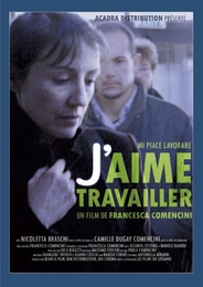 Image du média "J'AIME TRAVAILLER de Francesca COMENCINI"