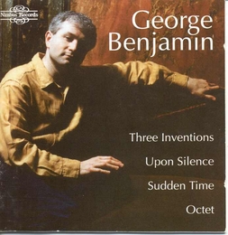 Image du média "THREE INVENTIONS / UPON SILENCE / SUDDEN TIME / OCTET de George BENJAMIN"