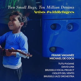 Image du média "TWO SMALL BAGS, TEN MILLION DREAMS de ARTISTS #WITHREFUGEES"