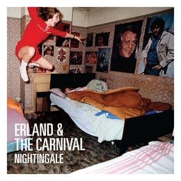 Image du média "NIGHTINGALE de ERLAND & THE CARNIVAL"