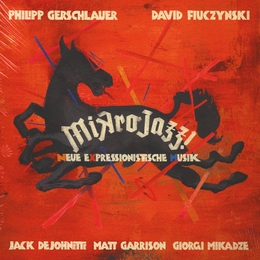 Image du média "MIKROJAZZ! de Philipp GERSCHLAUER / DAVID FIUCZYNSKI"