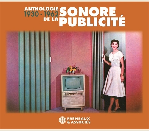 Couverture ANTHOLOGIE SONORE DE LA PUBLICITÉ 1930-1962