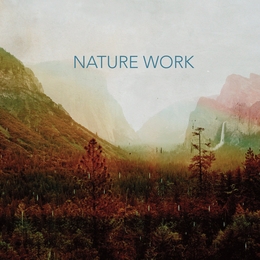 Image du média "NATURE WORK de NATURE WORK"