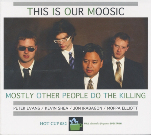 Couverture THIS IS OUR MOOSIC de MOSTLY OTHER PEOPLE DO THE KILLING