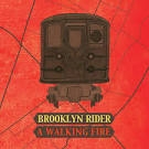 Image du média "BROOKLYN RIDER - A WALKING FIRE"