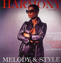 Image du média "HARMONY, MELODY & STYLE: LOVERS ROCK IN THE UK 1975-1992 de REGGAE/SOUL"