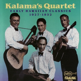 Image du média "EARLY HAWAIIAN CLASSICS 1927-1932 de KALAMA'S QUARTET"