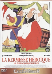 Image du média "LA KERMESSE HÉROÏQUE de Jacques FEYDER"