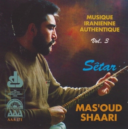 Image du média "MUSIQUE IRANIENNE AUTHENTIQUE, VOL. 3: SÊTAR de Mas'oud SHAARI"