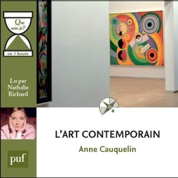 Image du média "L'ART CONTEMPORAIN (QUE SAIS-JE ? EN 1 HEURE) de Anne CAUQUELIN"