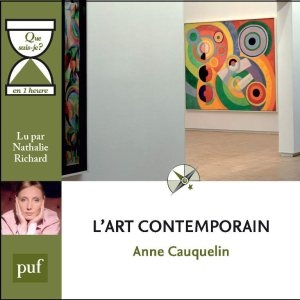 Couverture L'ART CONTEMPORAIN (QUE SAIS-JE ? EN 1 HEURE) de Anne CAUQUELIN