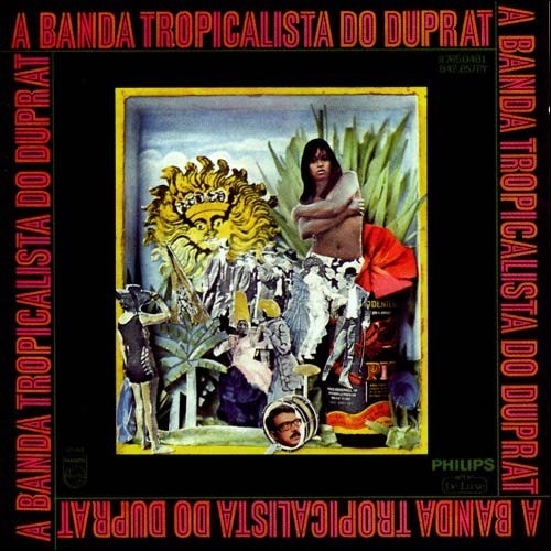 Couverture A BANDA TROPICALISTA DO DUPRAT de Rogerio DUPRAT