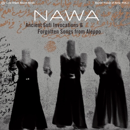 Image du média "ANCIENT SUFI INVOCATIONS & FORGOTTEN SONGS FROM ALEPPO de NAWA"