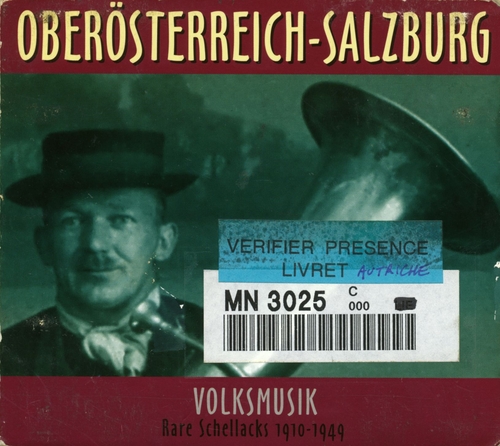 Couverture OBERÖSTERREICH-SALZBURG: VOLKSMUSIK, RARE SCHELLACKS 1910-49