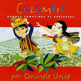 Image du média "COLOMBIE: RONDES, COMPTINES ET BERCEUSES de Consuelo URIBE"