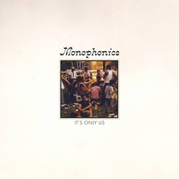 Image du média "IT'S ONLY US de MONOPHONICS"