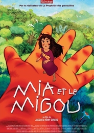 Image du média "MIA ET LE MIGOU de Jacques-Rémy GIRERD"