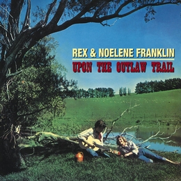 Image du média "UPON THE OUTLAW TRAIL de Rex & Noelene FRANKLIN"