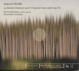 Image du média "LA BONNE CHANSON OP.61 / QUATUOR PIANO OP.15 de Gabriel FAURE"