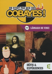 Image du média "ON N'EST PAS QUE DES COBAYES ! - LÉONARD DE VINCI de Charles-Henri FLAVIGNY"