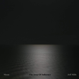 Image du média "MOON : THE AREA OF INFLUENCE de Jeff MILLS"