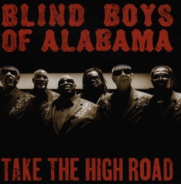 Image du média "TAKE THE HIGH ROAD de THE BLIND BOYS OF ALABAMA"