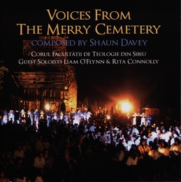 Image du média "VOICES FROM THE MERRY CEMETERY de Shaun DAVEY"