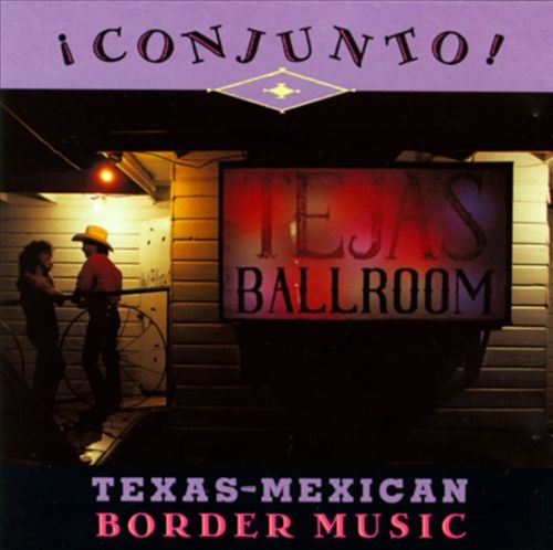 Couverture CONJUNTO!: TEXAS-MEXICAN BORDER MUSIC, VOL.4