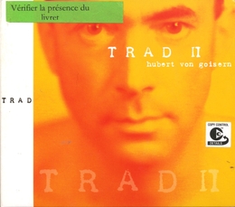 Image du média "TRAD II de Hubert VON GOISERN"