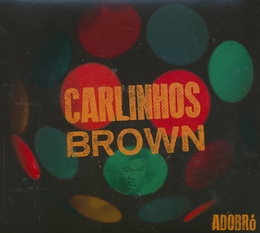 Image du média "ADOBRÓ de Carlinhos BROWN"