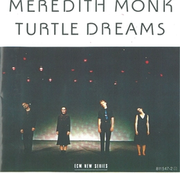 Image du média "TURTLE DREAMS de Meredith MONK"