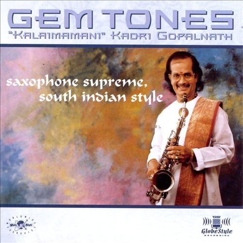 Couverture GEM TONES: SAXOPHONE SUPREME, SOUTH INDIAN STYLE de Kadri GOPALNATH