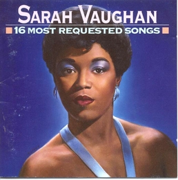 Image du média "16 MOST REQUESTED SONGS de Sarah VAUGHAN"