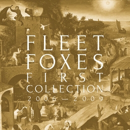 Image du média "FIRST COLLECTION 2006-2009 de FLEET FOXES"