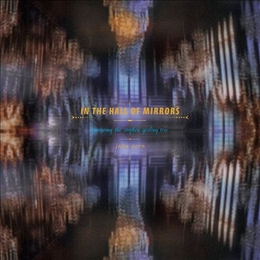 Image du média "IN THE HALL OF MIRRORS de John ZORN"